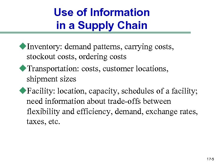 Use of Information in a Supply Chain u. Inventory: demand patterns, carrying costs, stockout