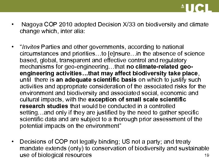  • Nagoya COP 2010 adopted Decision X/33 on biodiversity and climate change which,