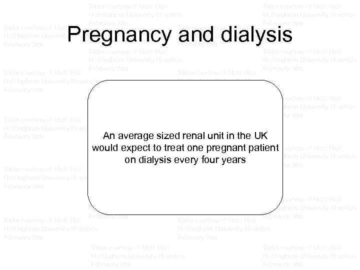 Slides courtesy of Matt Hall Slides courtesy of Matt Hall Nottingham University Hospitals Nottingham