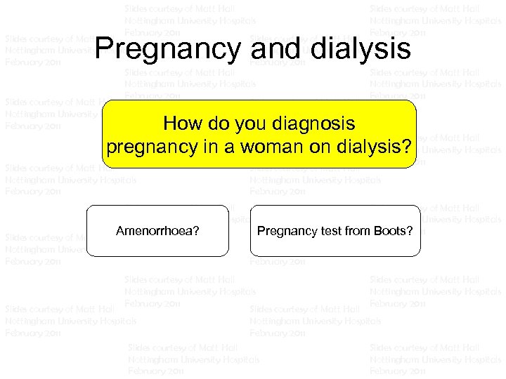 Slides courtesy of Matt Hall Slides courtesy of Matt Hall Nottingham University Hospitals Nottingham