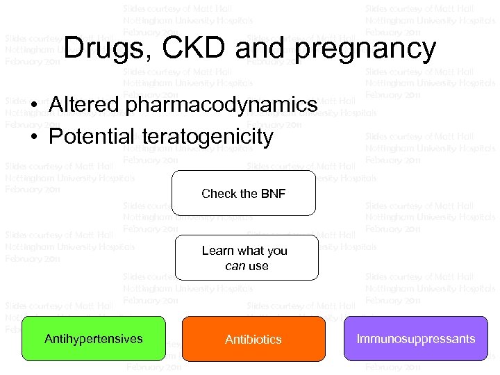 Slides courtesy of Matt Hall Slides courtesy of Matt Hall Nottingham University Hospitals Nottingham