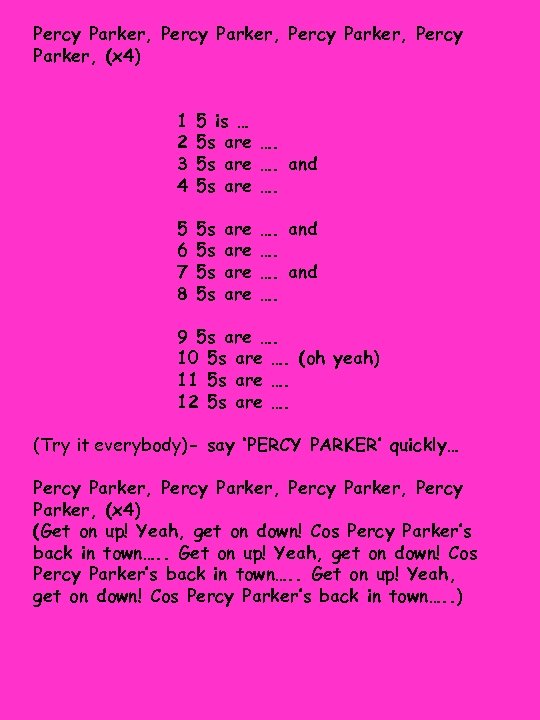 Percy Parker, (x 4) 1 2 3 4 5 is … 5 s are