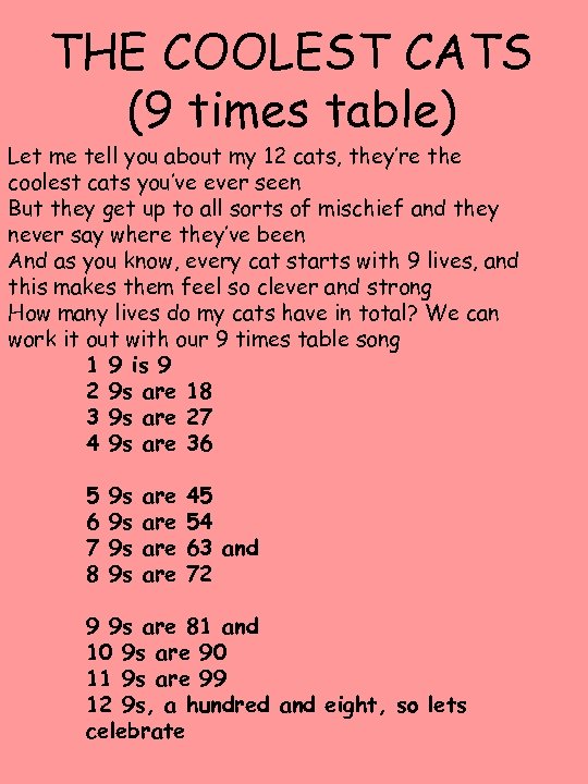 THE COOLEST CATS (9 times table) Let me tell you about my 12 cats,