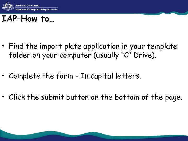 IAP–How to… • Find the import plate application in your template folder on your