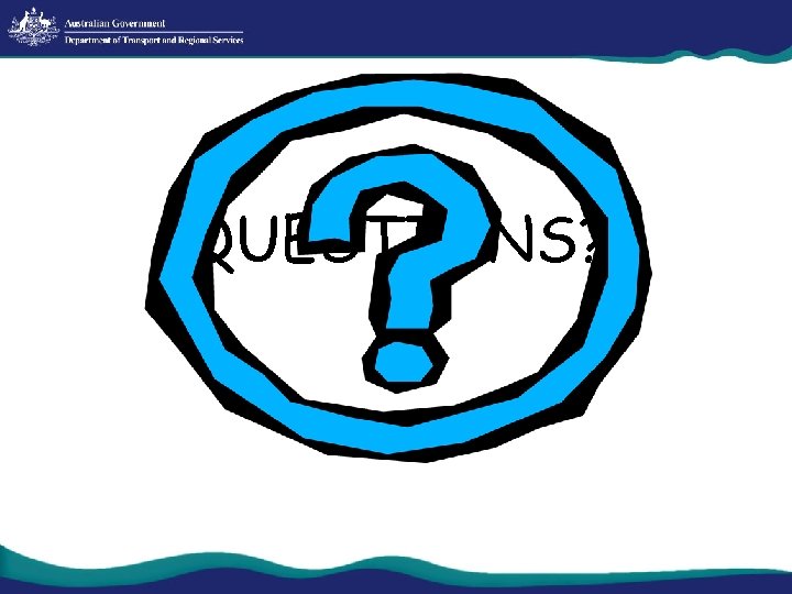 QUESTIONS? 