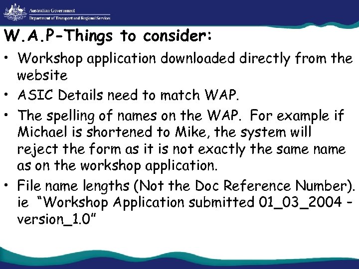 W. A. P-Things to consider: • Workshop application downloaded directly from the website •