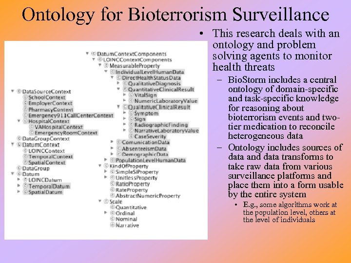 Ontology for Bioterrorism Surveillance • This research deals with an ontology and problem solving
