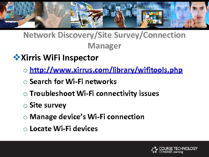 Network Discovery/Site Survey/Connection Manager v. Xirris Wi. Fi Inspector o http: //www. xirrus. com/library/wifitools.
