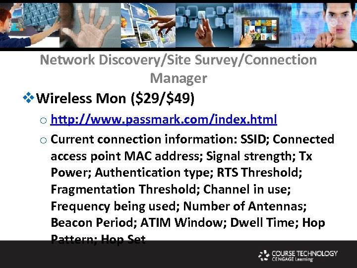 Network Discovery/Site Survey/Connection Manager v. Wireless Mon ($29/$49) o http: //www. passmark. com/index. html