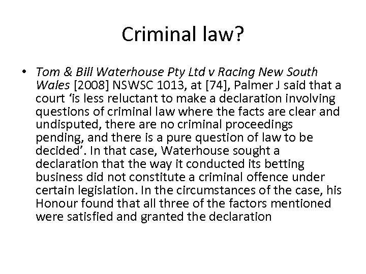 Criminal law? • Tom & Bill Waterhouse Pty Ltd v Racing New South Wales