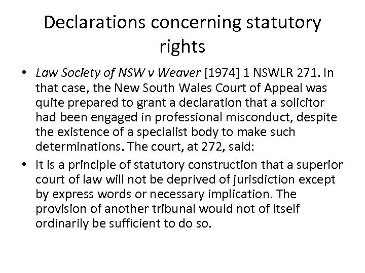 Declarations concerning statutory rights • Law Society of NSW v Weaver [1974] 1 NSWLR