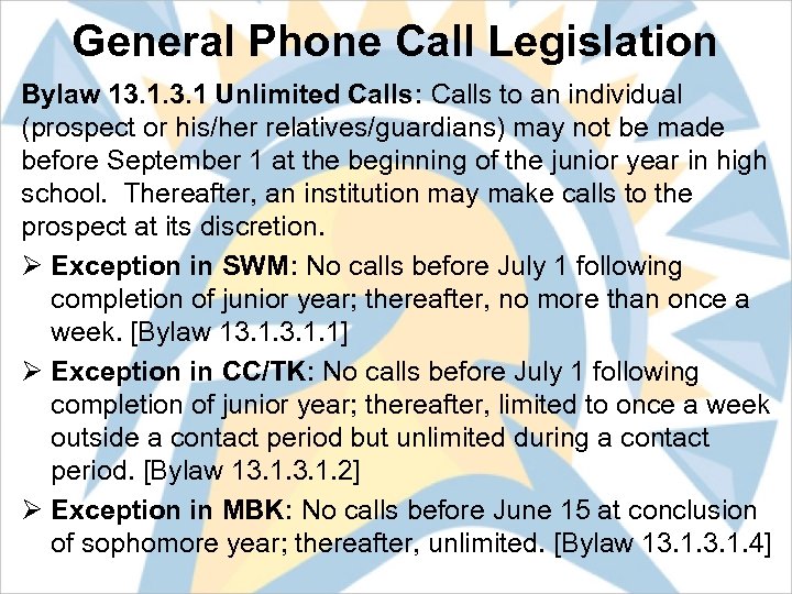 General Phone Call Legislation Bylaw 13. 1 Unlimited Calls: Calls to an individual (prospect