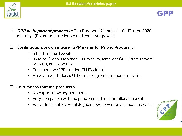 EU Ecolabel for printed paper GPP q GPP an important process in The European