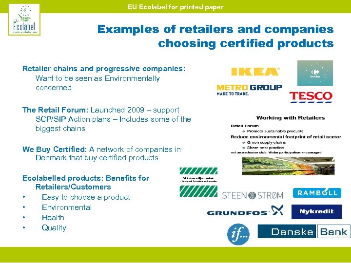 EU Ecolabel for printed paper Examples of retailers and companies choosing certified products Retailer
