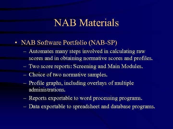 NAB Materials • NAB Software Portfolio (NAB-SP) – Automates many steps involved in calculating