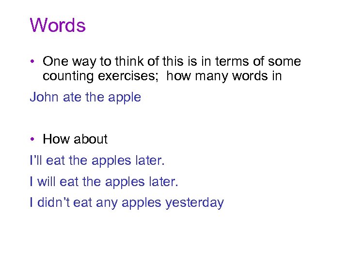 Words • One way to think of this is in terms of some counting