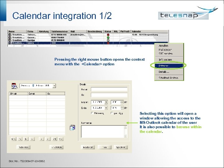 Calendar integration 1/2 Pressing the right mouse button opens the context menu with the