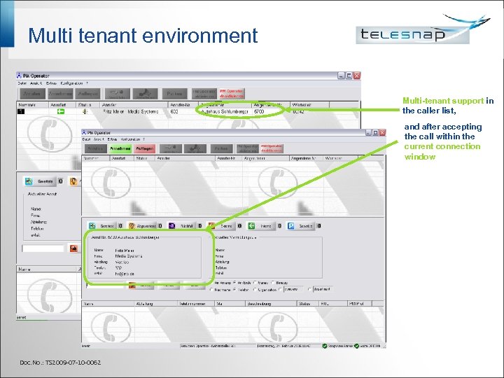 Multi tenant environment Multi-tenant support in the caller list, and after accepting the call