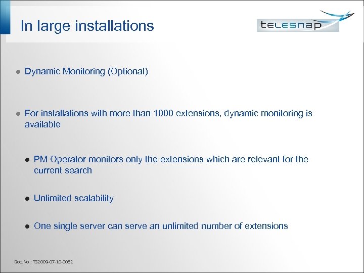 In large installations l Dynamic Monitoring (Optional) l For installations with more than 1000