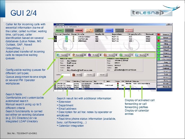 GUI 2/4 Caller list for incoming calls with essential information (name of the caller,