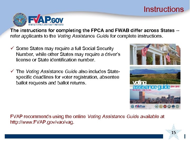 Instructions The instructions for completing the FPCA and FWAB differ across States -refer applicants