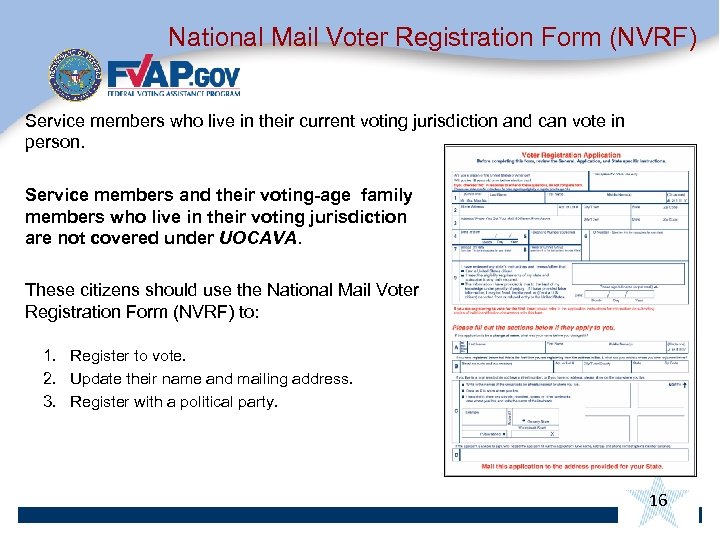 National Mail Voter Registration Form (NVRF) Service members who live in their current voting