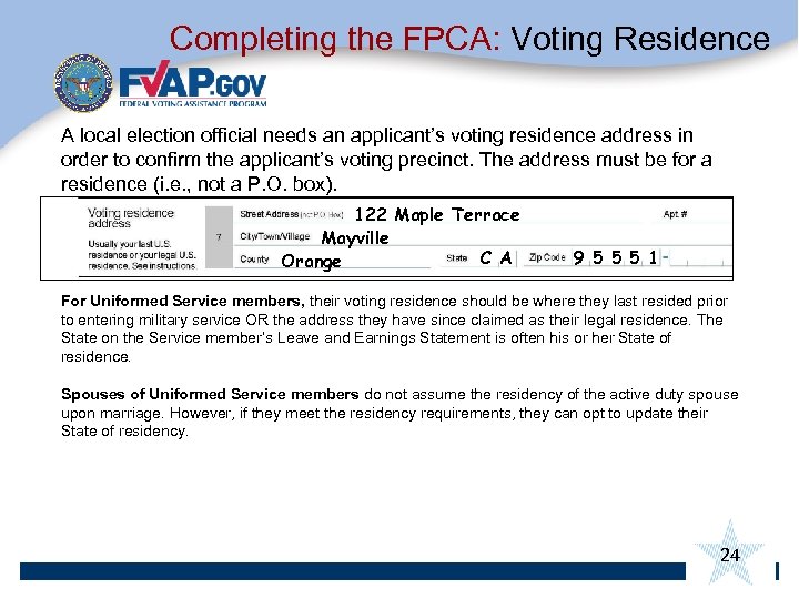 Completing the FPCA: Voting Residence A local election official needs an applicant’s voting residence