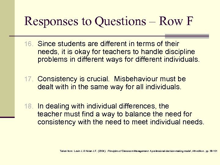 Responses to Questions – Row F 16. Since students are different in terms of