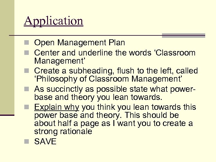 Application n Open Management Plan n Center and underline the words ‘Classroom n n