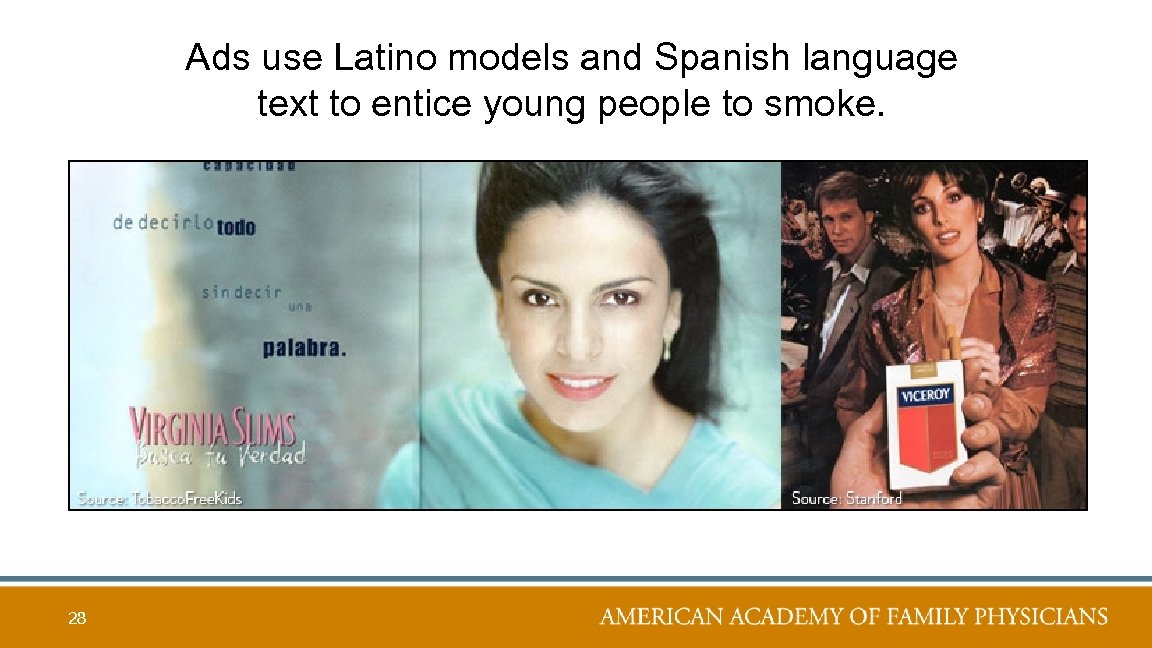 Ads use Latino models and Spanish language text to entice young people to smoke.