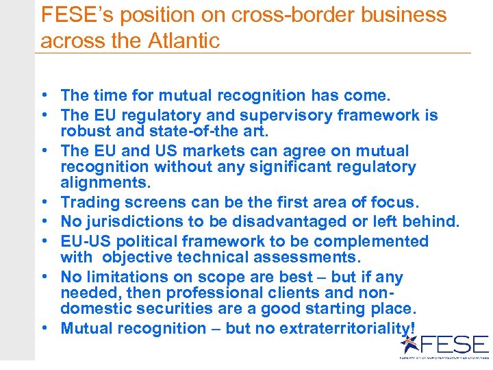 FESE’s position on cross-border business across the Atlantic • The time for mutual recognition