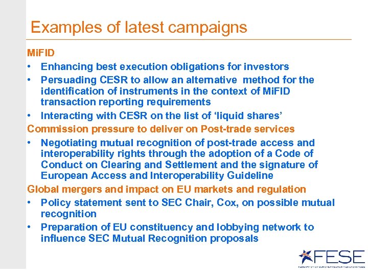 Examples of latest campaigns Mi. FID • Enhancing best execution obligations for investors •