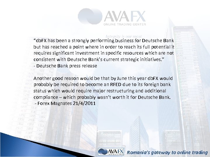 “db. FX has been a strongly performing business for Deutsche Bank but has reached