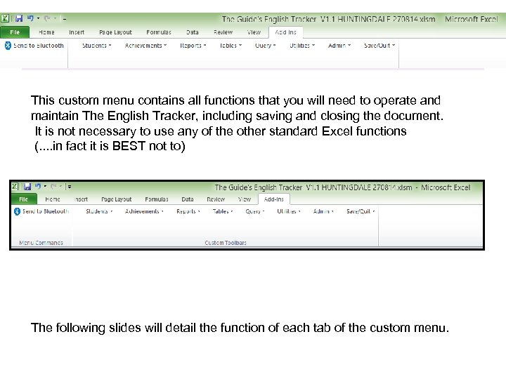  Enabling macros This custom menu contains all functions that you will need to