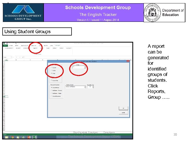 Using Student Groups A report can be generated for identified groups of students. Click