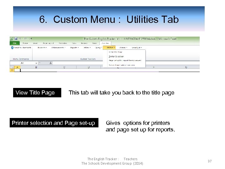  6. Custom Menu : Utilities Tab View Title Page This tab will take