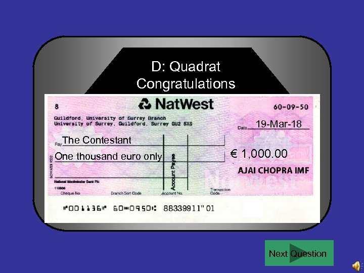 D: Quadrat Congratulations 19 -Mar-18 The Contestant One thousand euro only € 1, 000.