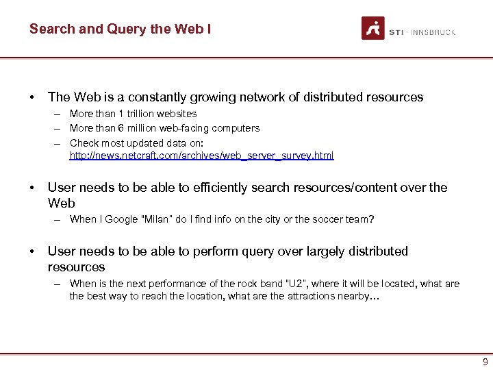 Search and Query the Web I • The Web is a constantly growing network