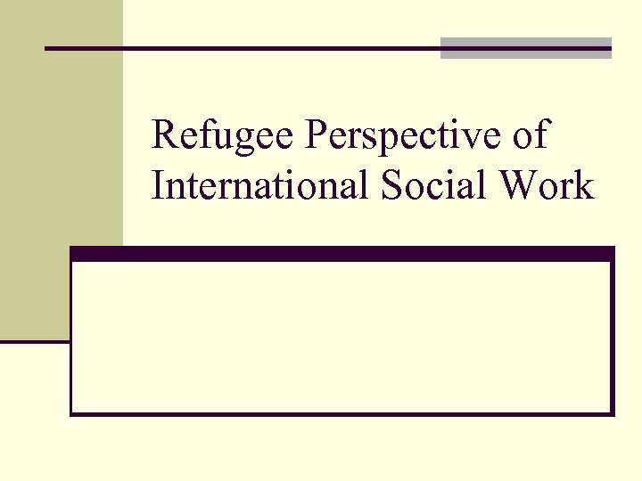 Refugee Perspective of International Social Work 
