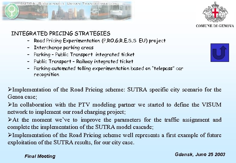 INTEGRATED PRICING STRATEGIES – – – Road Pricing Experimentation (P. RO. G. R. E.