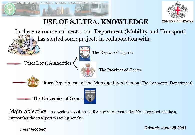 USE OF S. U. TRA. KNOWLEDGE In the environmental sector our Department (Mobility and