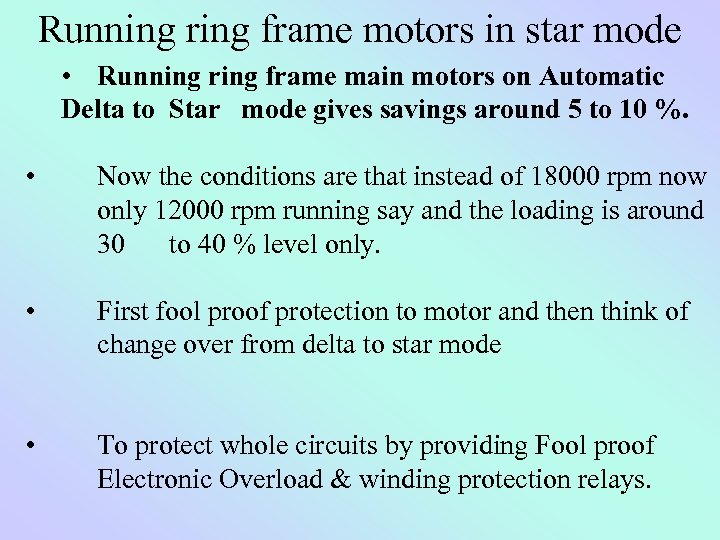 Running ring frame motors in star mode • Running ring frame main motors on