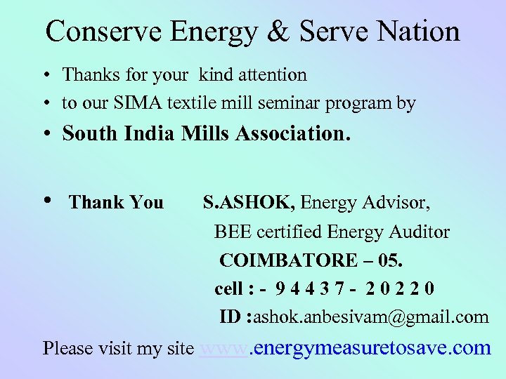 Conserve Energy & Serve Nation • Thanks for your kind attention • to our