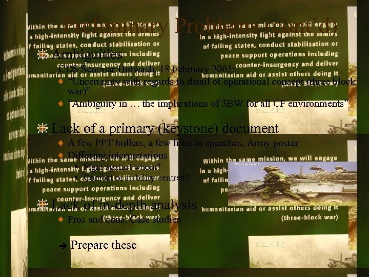 Preliminary Problems (cont’d) Ambiguities CDS Seminar Hotwash, 18 February 2005: “Uncertainty with regards to