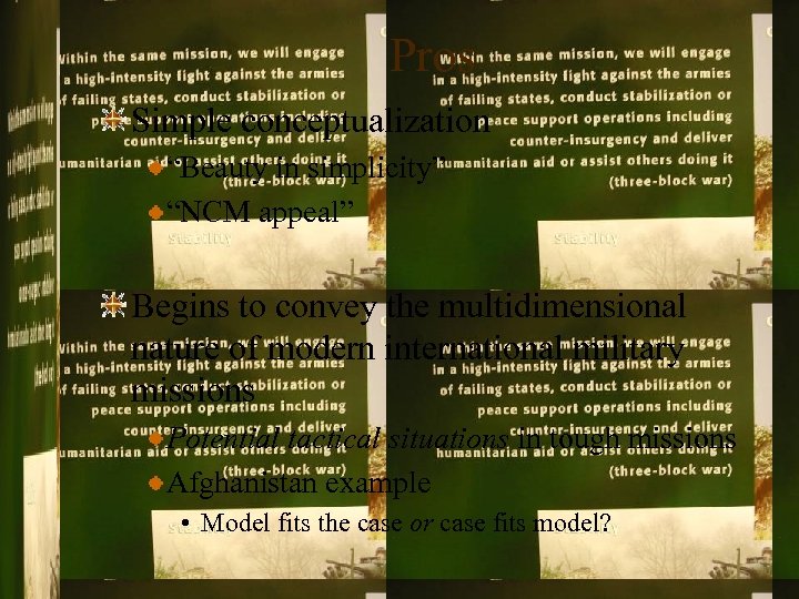 Pros Simple conceptualization “Beauty in simplicity” “NCM appeal” Begins to convey the multidimensional nature