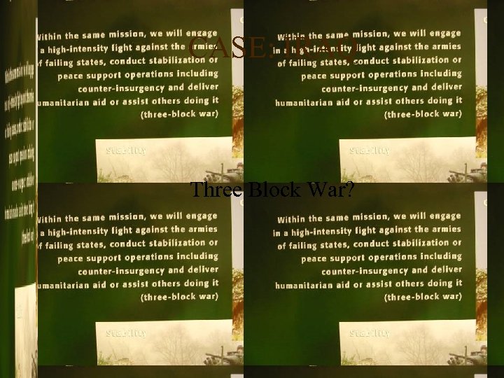 CASE: IRAQ Three Block War? 