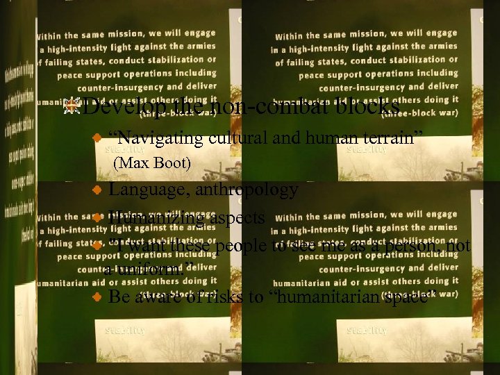 Develop the non-combat blocks “Navigating cultural and human terrain” (Max Boot) Language, anthropology Humanizing