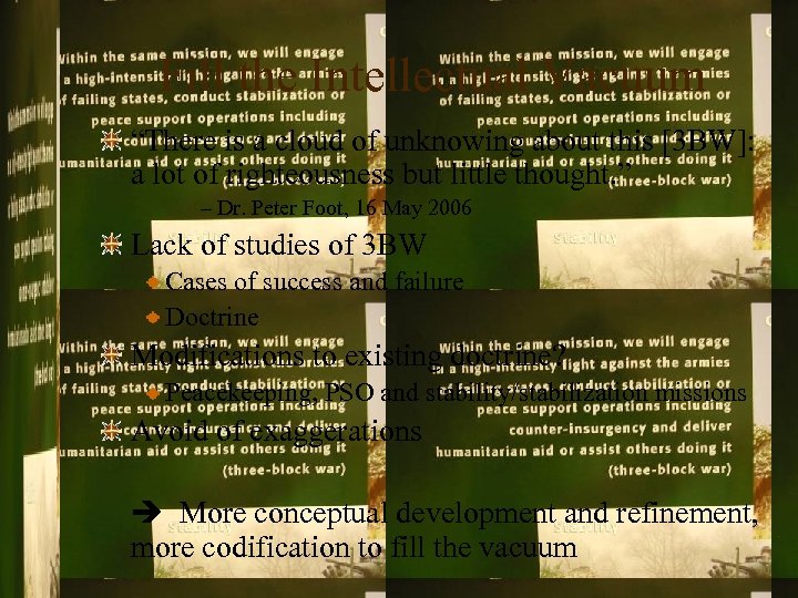 Fill the Intellectual Vacuum “There is a cloud of unknowing about this [3 BW]: