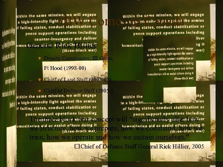 3 BW Comes to Canada General Rick Hillier Deputy Commander, III Corps, Ft Hood