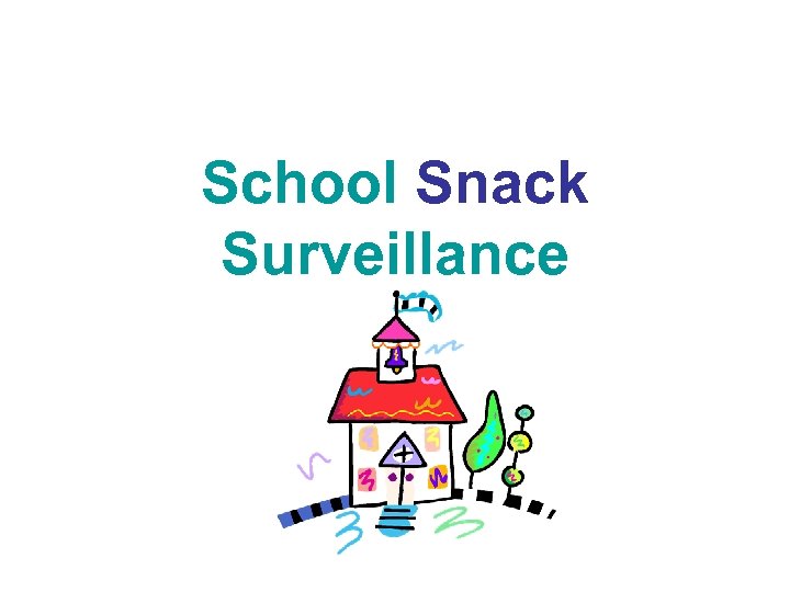 School Snack Surveillance 